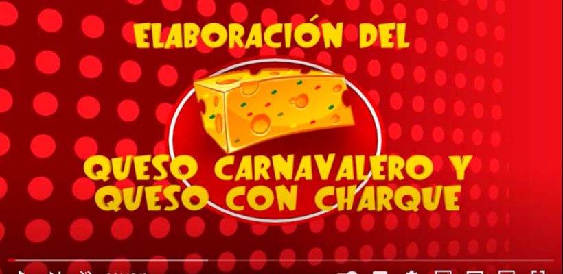 Elaboración de queso carnavalero y queso con charque